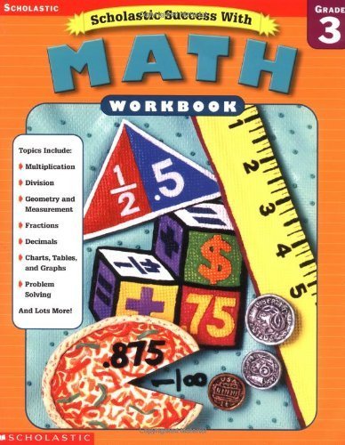 Imagen de archivo de Scholastic Success With Math: Grade 3 (Scholastic Success with Workbooks: Math) a la venta por Wonder Book