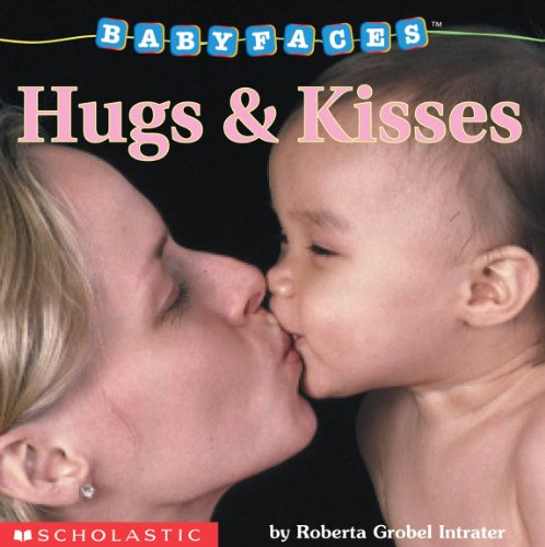 9780439420037: Hugs & Kisses (Baby Faces)
