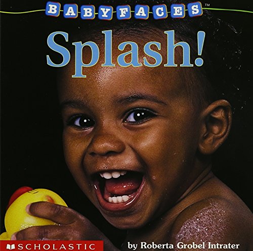 Stock image for Splash! (Baby Faces Board Book) for sale by SecondSale