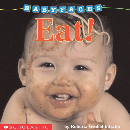 Beispielbild fr Eat! (Baby Faces Board Book) zum Verkauf von SecondSale