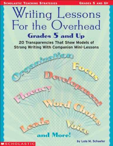 Writing Lessons for the Overhead: Grades 5 and Up with Transparency(s) (Scholastic Teaching Strat...