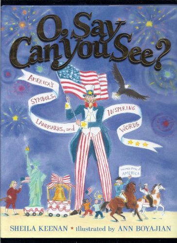9780439424509: O, Say Can You See? America's Symbols, Landmarks, and Important Words