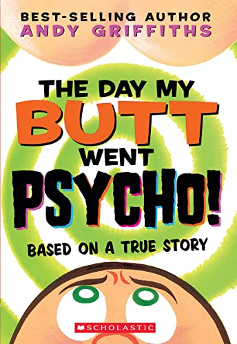 Stock image for The Day My Butt Went Psycho (Andy Griffiths' Butt) for sale by SecondSale