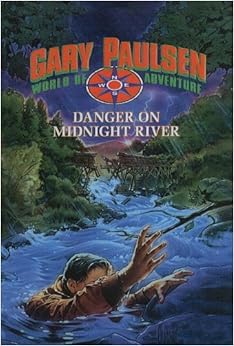 Imagen de archivo de Gary Paulsen World of Adventure Danger on Midnight River a la venta por Better World Books