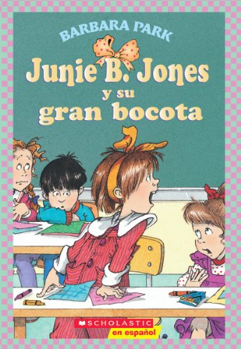 Junie B. Jones y su gran bocota (Spanish Edition) (9780439425162) by Park, Barbara