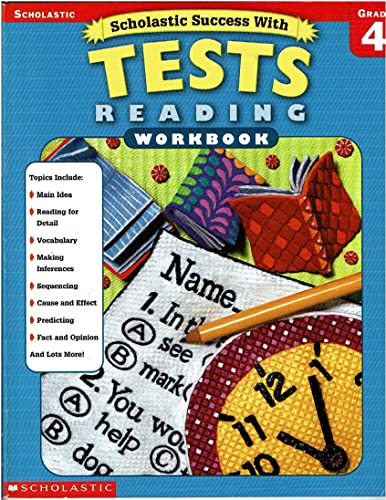 Stock image for Scholastic Success With: Tests: Reading Workbook: Grade 4 (Scholastic Success with Workbooks: Tests Reading) for sale by Wonder Book