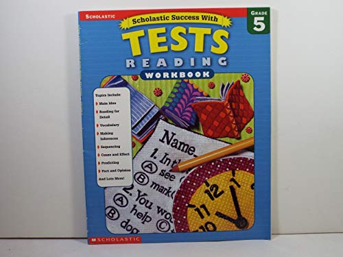 Imagen de archivo de Scholastic Success with Tests: Reading Workbook Grade 5 (Grades 5) a la venta por Ergodebooks