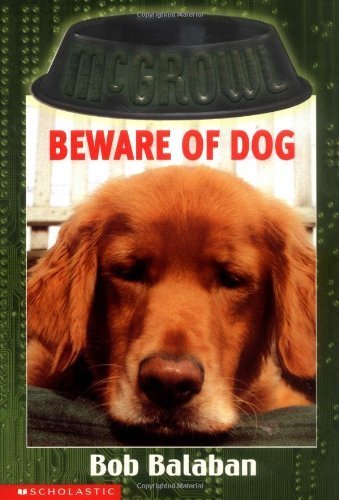 9780439427241: Beware of Dog (McGrowl) by Balaban, Bob (2002) Paperback
