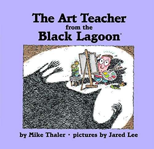 The Art Teacher from the Black Lagoon (9780439429252) by Mike Thaler