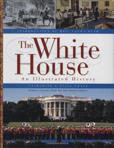 Imagen de archivo de The White House : An Illustrated History a la venta por Better World Books: West