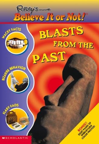 9780439429801: Blasts From The Past (Ripley's Believe It Or Not)