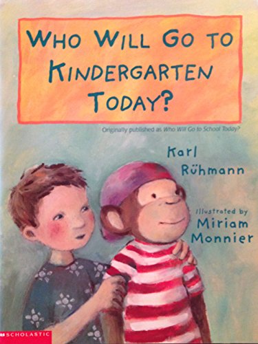 Stock image for Who Will Go to Kindergarten Today? for sale by Alf Books