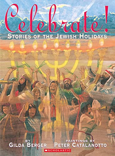 9780439430524: Celebrate!: Stories of the Jewish Holidays