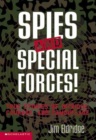 9780439431194: Spies and Special Forces: True Stories of Intrigue, Courage, and Camouflage