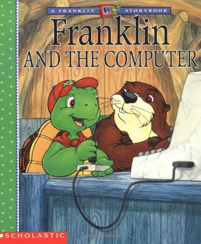 9780439431217: Franklin and the Computer (FRANKLIN TV STORYBOOK)