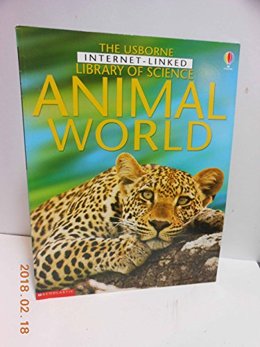 Imagen de archivo de Animal World (Usborne Internet Linked Library of Science) a la venta por Better World Books