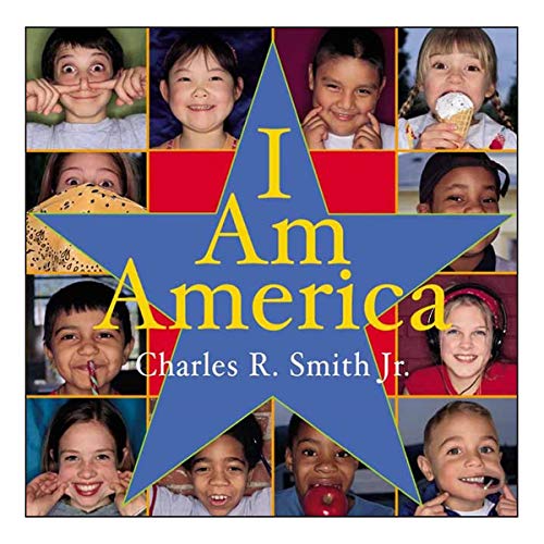 I Am America (Rise and Shine) (9780439431798) by Smith Jr., Charles R.