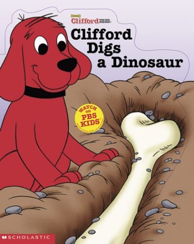 Clifford Digs A Dinosaur (9780439434294) by Fry, Sonali