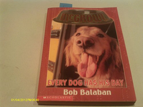 Beispielbild fr Every Dog Has His Day (McGrowl, Book 3) zum Verkauf von SecondSale