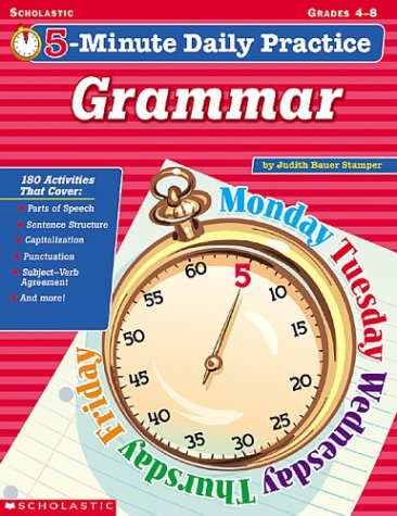 5-minute Daily Practice: Grammar, Grades 4-8 (9780439437639) by Stamper, Judith Bauer