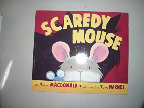 Beispielbild fr Scaredy Mouse zum Verkauf von Better World Books: West