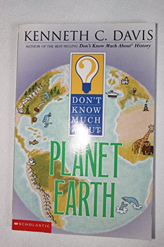 Imagen de archivo de Don't Know Much About Planet Earth (Don't Know Much About.) a la venta por Better World Books