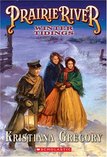 Stock image for Winter Tidings (Prairie River, Book 3) for sale by Ergodebooks