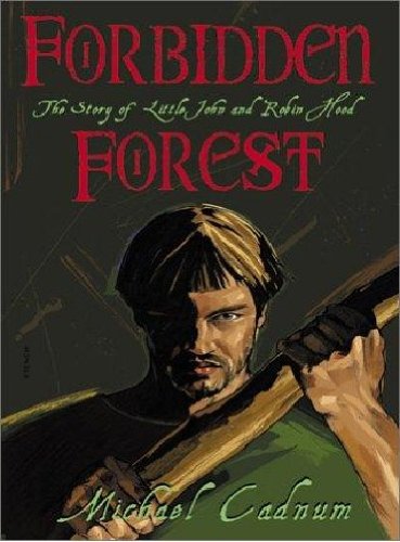 Beispielbild fr Forbidden Forest: the story of Little John and Robin Hood zum Verkauf von Better World Books