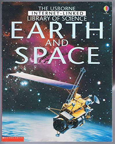 Stock image for Earth and Space (The Usborne Internet-Linked Library of Science) for sale by ThriftBooks-Atlanta