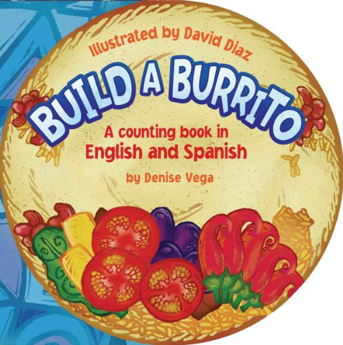 Beispielbild fr Build a Burrito : A Counting Book in English and Spanish zum Verkauf von Better World Books