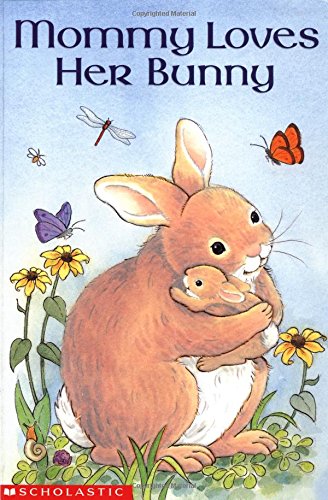 Beispielbild fr Mommy Loves Her Bunny zum Verkauf von Wonder Book
