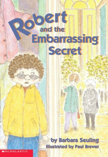 9780439443784: Robert and the Embarrassing Secret