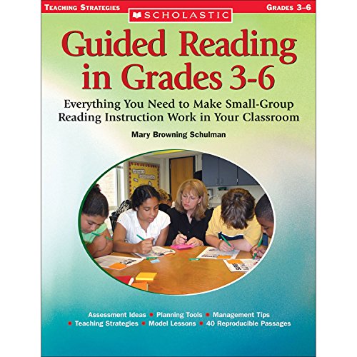 Beispielbild fr Guided Reading in Grade 3-6 : Everything You Need to Make Small-Group Reading Instruction Work in Your Classroom zum Verkauf von Better World Books