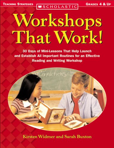 Imagen de archivo de Workshops That Work! : 30 Days of Mini-Lessons That Help Launch and Establish All-Important Routines for an Effective Reading and Writing Workshop a la venta por Better World Books