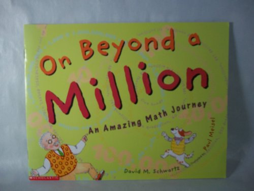 Stock image for On beyond a million: An amazing math journey for sale by ThriftBooks-Atlanta