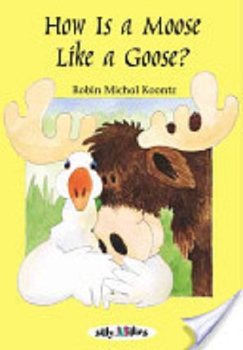 Beispielbild fr How Is a Moose Like a Goose? (2003) (Silly Millies) zum Verkauf von Better World Books