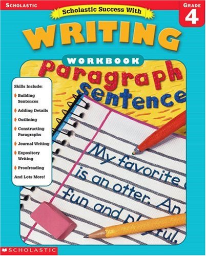 Stock image for Scholastic Success With: Writing Workbook: Grade 4 for sale by Wonder Book