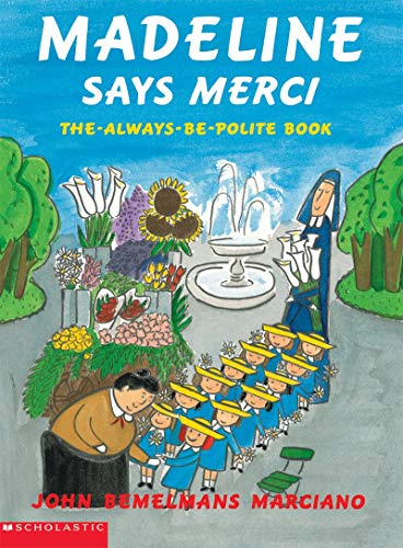 Imagen de archivo de Madeline says merci: The-always-be-polite book a la venta por Reliant Bookstore