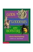 Beispielbild fr Gods, Goddesses, and Monsters : A Book of World Mythology zum Verkauf von Better World Books