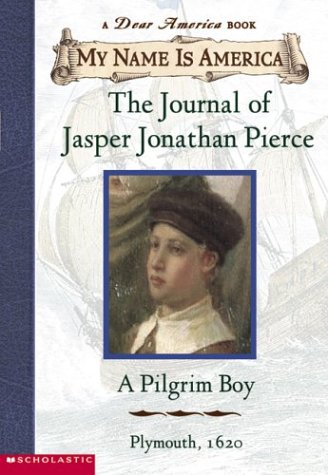 9780439445566: The Journal of Jasper Jonathan Pierce (A Dear America Book - my name is America)