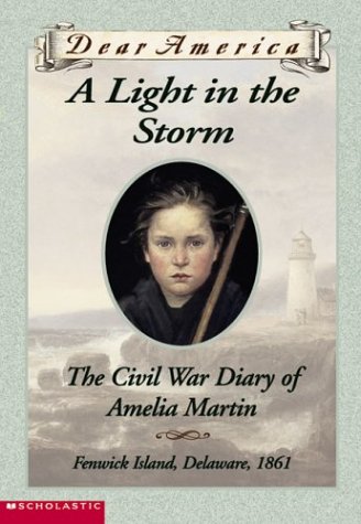 9780439445573: A Light in the Storm the Civil War Diary of Amelia Martin (Dear America) (Dear America)