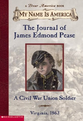 9780439445603: The Journal of James Edmond Pease a Civil War Union Soldier (My Name is America)