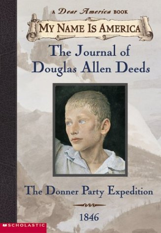 9780439445696: The Journal of Douglas Allen Deeds: The Donner Party Expedition (My Name is America)