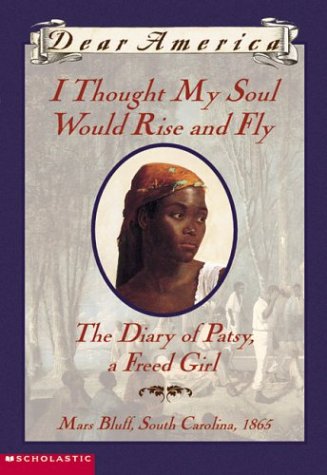 Beispielbild fr I Thought My Soul Would Rise And Fly, The Diary of Patsy, A Freed Girl zum Verkauf von SecondSale