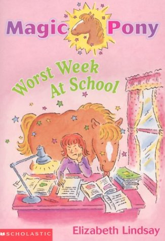 9780439446488: Worst Week at School (Magic Pony)