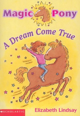 Beispielbild fr A Dream Come True (Magic Pony, Vol, 1) zum Verkauf von Wonder Book