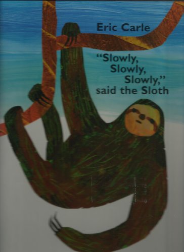 Beispielbild fr Slowly, Slowly, Slowly, Said the Sloth zum Verkauf von Your Online Bookstore