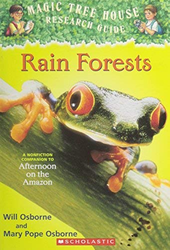 Stock image for Rain forests: A nonfiction companion to Afternoon on the Amazon (Magic tree house research guide) by Osborne, Will (2003) Paperback for sale by SecondSale