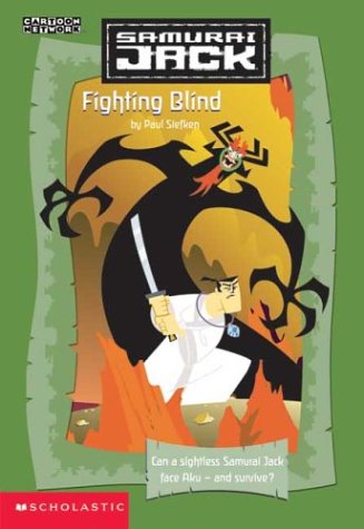 9780439449205: Fighting Blind (Samurai Jack, Book 4)