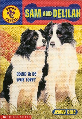 Stock image for Sam and Delilah: Could It Be Love? (Puppy Patrol, 12) by Jenny Dale (1998-05-03) for sale by SecondSale